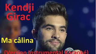 Karaoké Kendji Girac  Ma câlina Version Instrumental [upl. by Ydnab]