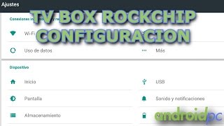 Configuración Android TV Box con SoC Rockchip RK3399RK3368RK3328RK3229RK3228 [upl. by Yvad]