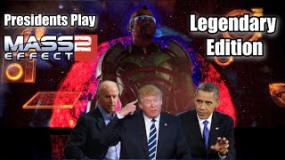 Presidents Play Mass Effect 2 Legendary Edition Part 1 [upl. by Cirle]