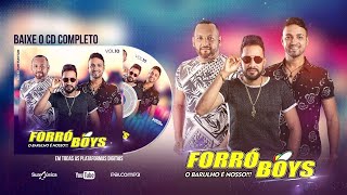 FORRÓ BOYS… CD COMPLETO VOL 10 SÓ NO TUM TUM [upl. by Crandell]