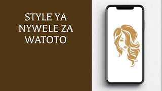 Style Ya Nywele za Watoto [upl. by Elinor]