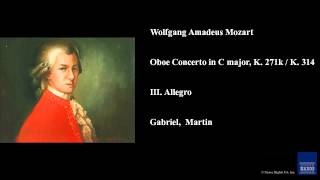 Wolfgang Amadeus Mozart Oboe Concerto in C major K 271k  K 314 III Allegro [upl. by Elleuqram]