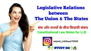 LEGISLATIVE RELATIONS BW THE UNION amp THE STATE IN INDIA  ARTICLE 245255  IN HINDI UPSC SSC LLB [upl. by Aninad]