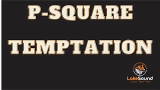 PSQUARE  TEMPTATION KARAOKE [upl. by Nashom343]