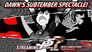 FIRST EVER SUBATHON Day 14 ZZZ Endgame then continuing P5 Royal with Shidos Palace [upl. by Allys]