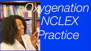 Oxygenation NCLEX Practice [upl. by Gannes]