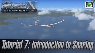 Microsoft Flight Simulator X Steam Edition  Missions  Tutorial 7 Introduction to Soaring [upl. by Acceber]