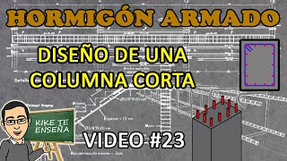 DISEÑO DE COLUMNA CORTA  CURSO HORMIGÓN ARMADO  VIDEO 23 [upl. by Yamauchi]