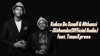 Kabza De Small amp Mthunzi  iSithombe feat TmanXpress Official Audio [upl. by Rosaline924]