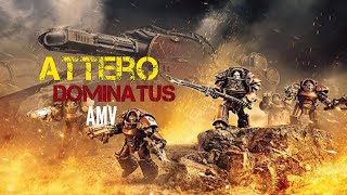 Attero Dominatus  Warhammer30K AMV [upl. by Blayne]