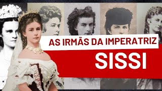 O QUE ACONTECEU COM AS IRMÃS DA IMPERATRIZ SISSI [upl. by Adnovoj33]