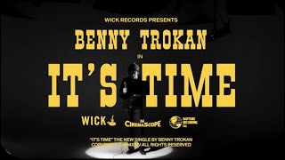 Benny Trokan quotIts Timequot Official Music Video [upl. by Carine]