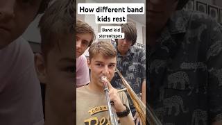 How different band kids rest Band kids stereotypes  Trombone [upl. by Kaufman]