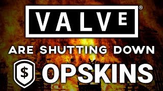 VALVE ARE SUING OPSKINS OPSKINS SHUTTING DOWN [upl. by Ybrek]