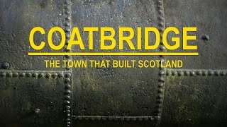 COATBRIDGE  The Town That Built Scotland [upl. by Arvie]