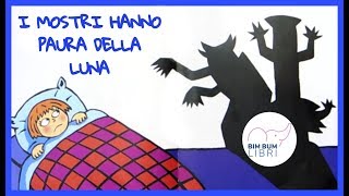 I mostri hanno paura della luna  Libri e storie per bambini [upl. by Liag]