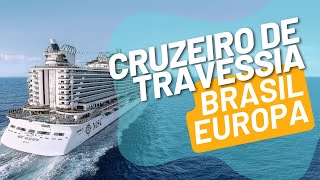 Como é um Cruzeiro de Travessia do Brasil para a Europa no MSC Seaview [upl. by Pincince]