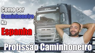 Como ser caminhoneiro na Espanha [upl. by Widera]