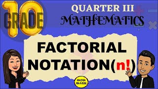 FACTORIAL NOTATION  GRADE 10 MATHEMATICS Q3 [upl. by Eixel]