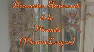 Décoration Automnale de la Véranda Version Longue [upl. by Assirim683]