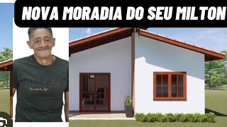 NOVA MORADIA PARA SEU MILTON  ElizeuSilvaTV [upl. by Akcirahs]