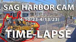 TIMELAPSE Sag Harbor Street Cam 1 MINUTE  1 DAY 41023  41323 Repaving Main Street [upl. by Piero89]