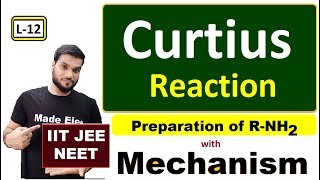 L12 Amine Preparation  Curtius Reaction  with Mechanism  JEE NEET  By Arvind Arora [upl. by Holmun265]