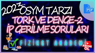 TORK VE DENGE 2 İP GERİLMESİ VE TEPKİ KUVVETLERİ  KESİŞEN KUVVETLER  AYT Fizik  PDF [upl. by Innavoeg]