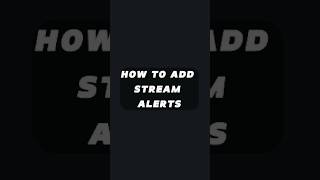 HOW TO ADD STREAM ALERTS PART 1 [upl. by Tadich555]