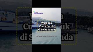 Cuaca Buruk Selat Sunda Status Siaga cuacaekstrem [upl. by Neeka488]