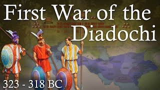 First War of the Diadochi  Wars of Alexanders Successors  323  318 BC [upl. by Dlonra]