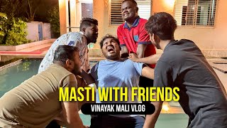 Masti with Friends  Vinayak Mali Vlog [upl. by Aryn]