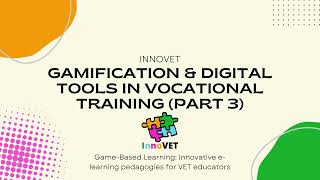 INNOVET Gamification amp Digital Tools in Vocational Training PART 3 [upl. by Lliw997]