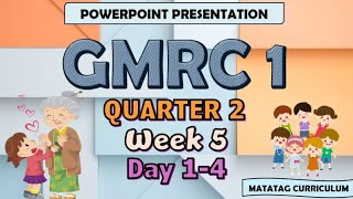 GMRC 1 Matatag Curriculum PowerPoint Presentation Quarter 2 Week 5 Day 14 [upl. by Dore]