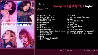 BLACKPINK 블랙핑크 PLAYLIST [upl. by Etnor]