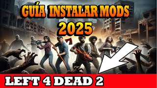 COMO INSTALAR MODS EN LEFT 4 DEAD 2 2025 pc steam [upl. by Eimyaj]