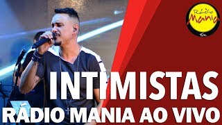 🔴 Radio Mania  Intimistas  Quem Vive de Amor Não Morre [upl. by Xuagram]