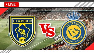 🔴AlTaawoun vs Al Nassr FC LIVE Match Score Streaming Full HD  Saudi Professional League 2023 [upl. by Rolandson219]