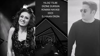 YILDIZ TİLBE  DİZİNE DURSUN ROMAN HAVASI 2023 DJ KAAN ERGİN shortvideo shorts keşfet tiktok [upl. by Arvell]