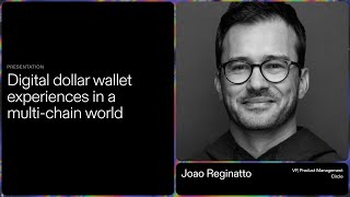 Digital dollar wallet experience in a multi chain world  Joao Reginatto [upl. by Gaulin]