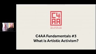 C4AA Fundamentals 3  What is Artistic Activism [upl. by Ait]