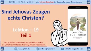 19  Sind Jehovas Zeugen echte Christen 1  Glücklich für immer [upl. by Gonick]