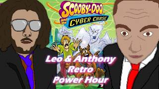 ScoobyDoo and the Cyber Chase  Leo amp Anthony Retro Power Hour [upl. by Erdnad]