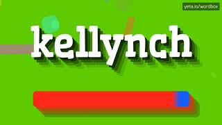 HOW PRONOUNCE KELLYNCH BEST QUALITY VOICES [upl. by Akino]