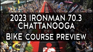 Bike Course Preview 2023 Ironman 703 Chattanooga [upl. by Asirrac]