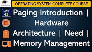 L42 Paging Introduction  Hardware Architecture  Need  Memory Management  Operating System [upl. by Thornton864]