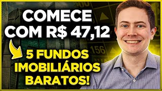 RENDA EXTRA COM FUNDOS IMOBILIÁRIOS 5 FIIs para começar com menos de 50 reais [upl. by Stanislaw]