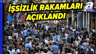 Eylül Ayı İşsizlik Rakamları Açıklandı l A Para [upl. by Fitalludba]