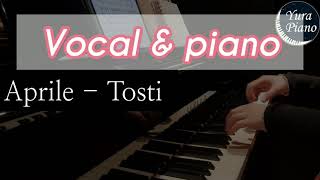 Aprile  Tosti  vocalpiano Accompaniment Mr karaoke 피아노반주 [upl. by Qiratla]