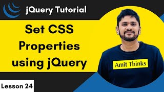 24 jQuery  Set CSS Properties  jQuery Tutorial for Beginners  2024  Amit Thinks [upl. by Assira332]